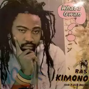 Ras Kimono - What’s Gwan